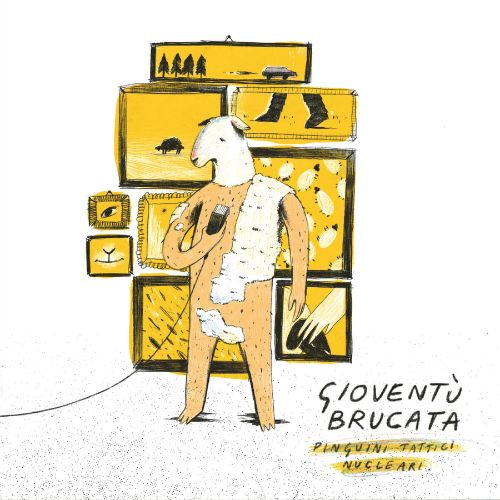 PINGUINI TATTICI NUCLEARI - GIOVENTU' BRUCATA (2LP - REM25 - 2017)