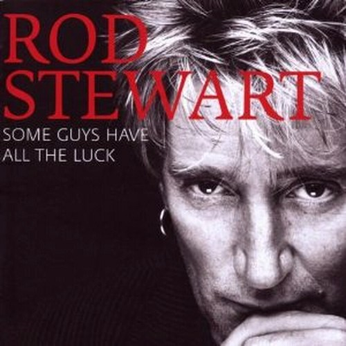 STEWART ROD - SOME GUYS HAVE ALL THE LUCK (2CD)