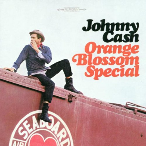 JOHNNY CASH - ORANGE BLOSSOM SPECIAL