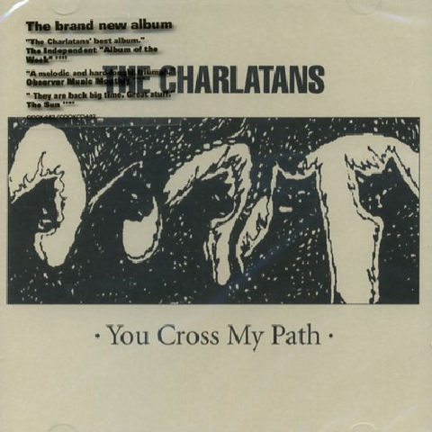 THE CHARLATANS - YOU CROSS MY PATH