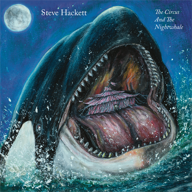 STEVE HACKETT - THE CIRCUS AND THE NIGHTWHALE (CD + BLU-RAY – 2024)