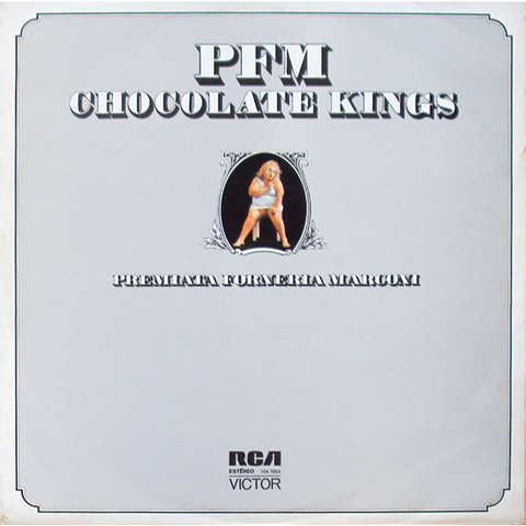 PREMIATA FORNERIA MARCONI (P.F.M.) - CHOCOLATE KINGS (LP - REM22 - 1975)