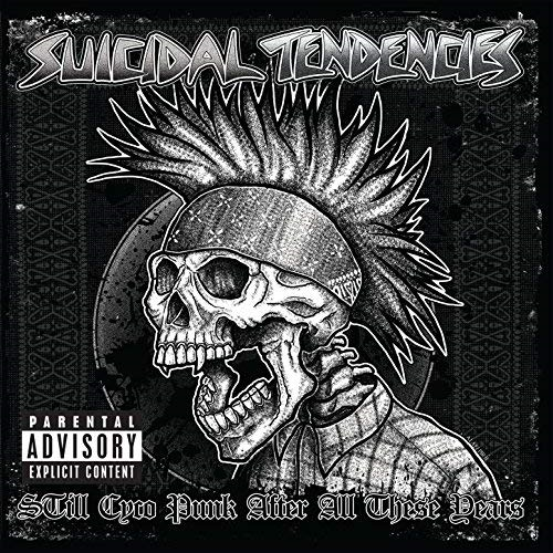 SUICIDAL TENDENCIES - STILL CYCO PUNK (2018)