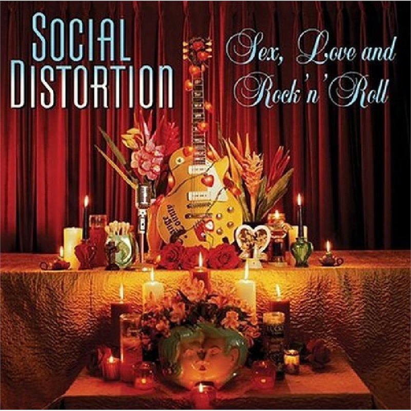SOCIAL DISTORTION - SEX, LOVE & ROCK & ROLL