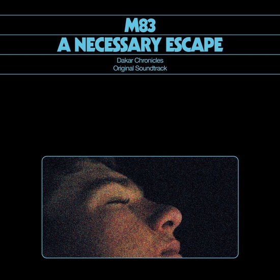 M83 - A NECESSARY ESCAPE (2025)
