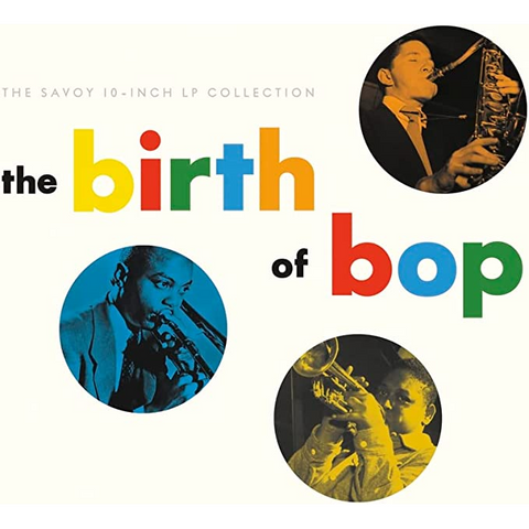 BIRTH OF BOP - ARTISTI VARI - THE BIRTH OF BOP (5X10'' - LTD ED - 2023)