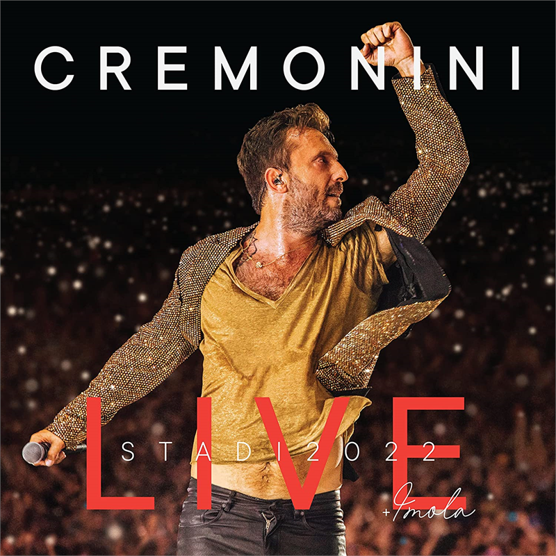 CESARE CREMONINI - CREMONINI LIVE: STADI 2022 (2022 – 2CD)