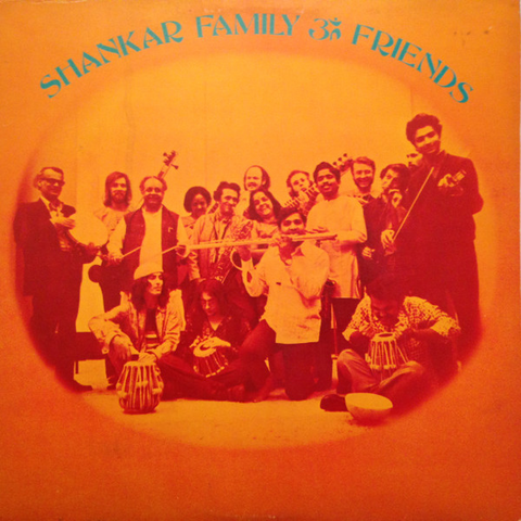 RAVI SHANKAR - SHANKAR FAMILY & FRIENDS (LP - REM23 - 1974)