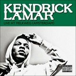 KENDRICK LAMAR - LIVE AT MELKWEG (2013 - DELUXE)