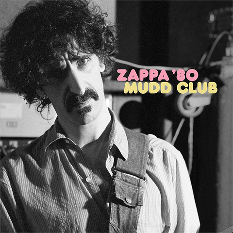FRANK ZAPPA - ZAPPA '80: MUDD CLUB (2LP - 2023)