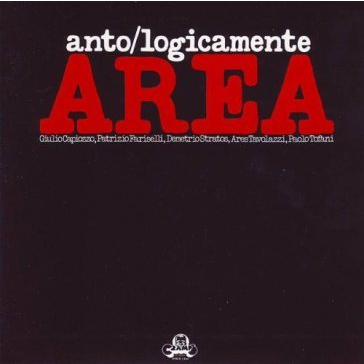 AREA - ANTO / LOGICAMENTE (1977 - RACCOLTA)