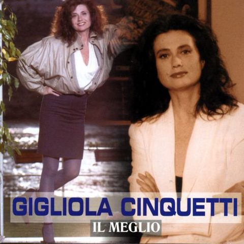 CINQUETTI GIGLIOLA - IL MEGLIO