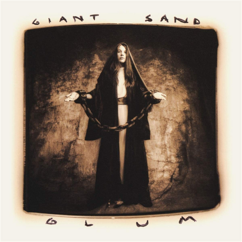 GIANT SAND - GLUM (LP - 25TH ANN - 1994)