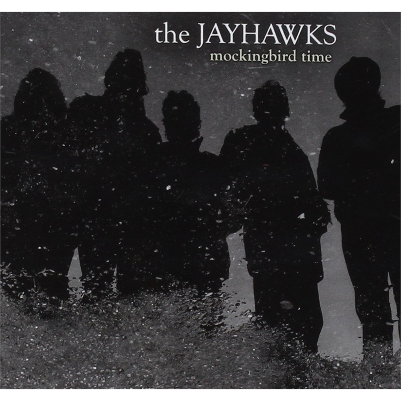JAYHAWKS THE - MOCKINGBIRD TIME