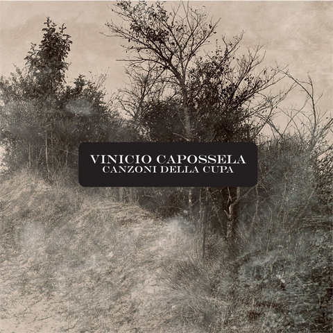 VINICIO CAPOSSELA - CANZONI DELLA CUPA (2016)