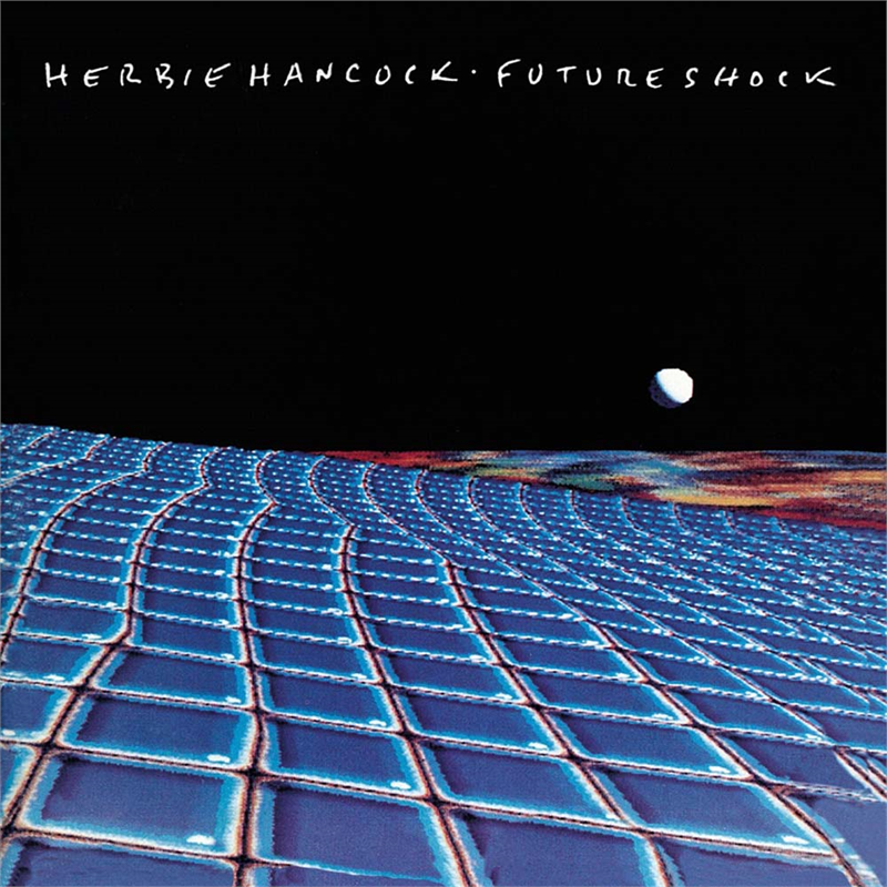 HERBIE HANCOCK - FUTURE SHOCK