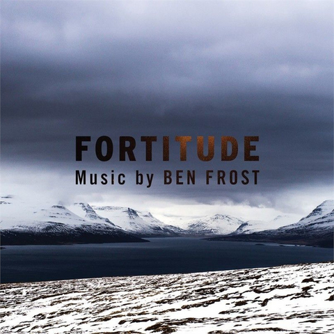 BEN FROST - SOUNDTRACK - MUSIC FROM FORTITUDE (2015)