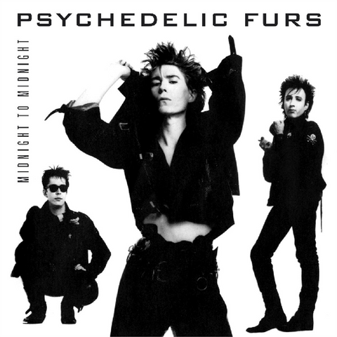 THE PSYCHEDELIC FURS - MIDNIGHT TO MIDNIGHT (1987 - RISTAMPA)