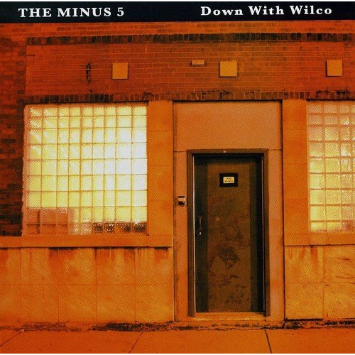 MINUS 5 - DOWN WITH WILCO