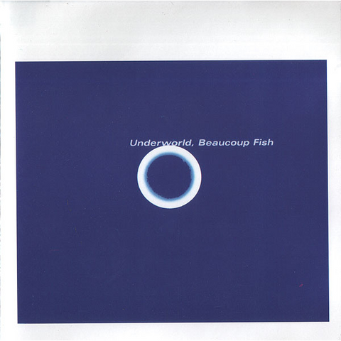 UNDERWORLD - BEAUCOUP FISH