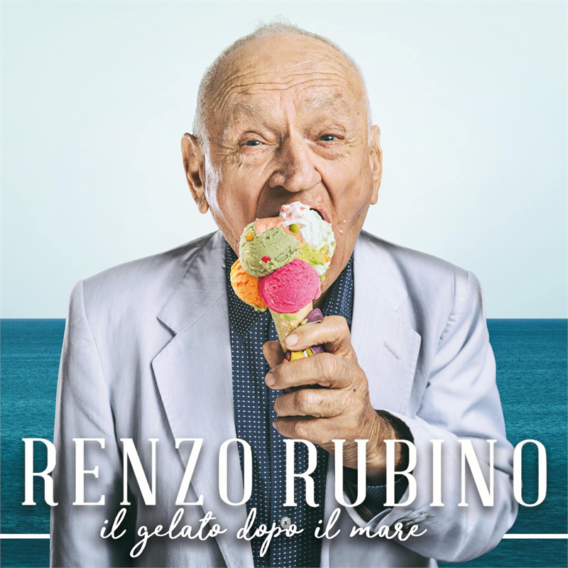 RENZO RUBINO - IL GELATO DOPO IL MARE (2017)