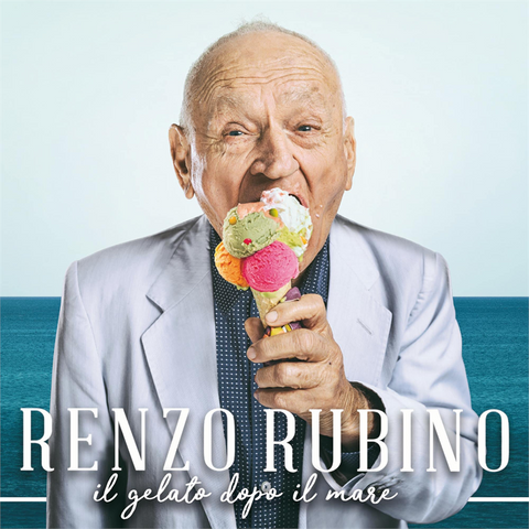 RENZO RUBINO - IL GELATO DOPO IL MARE (2017)