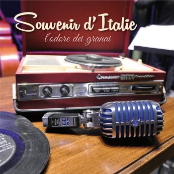 SOUVENIR D'ITALIE - L'ODORE DEI GRANAI... (2015)