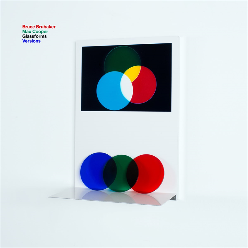 BRUCE BRUBAKER & MAX COOPER - GLASSFORMS VERSIONS (LP - 2021)