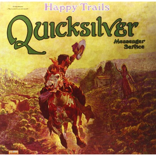 QUICKSILVER MESSENGER SERVICE - HAPPY TRAILS (LP - 1969)