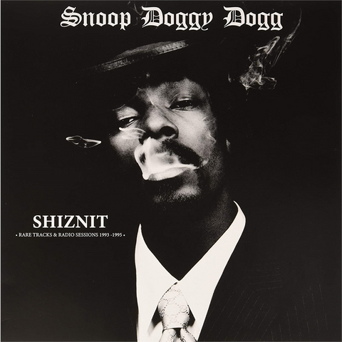 SNOOP DOGG - SHIZNIT: RARE TRACKS & RADIO SESSIONS (LP - '93-'95)