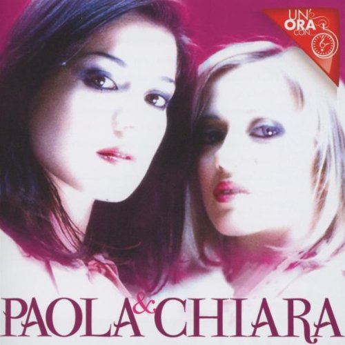 PAOLA & CHIARA - UN'ORA CON…