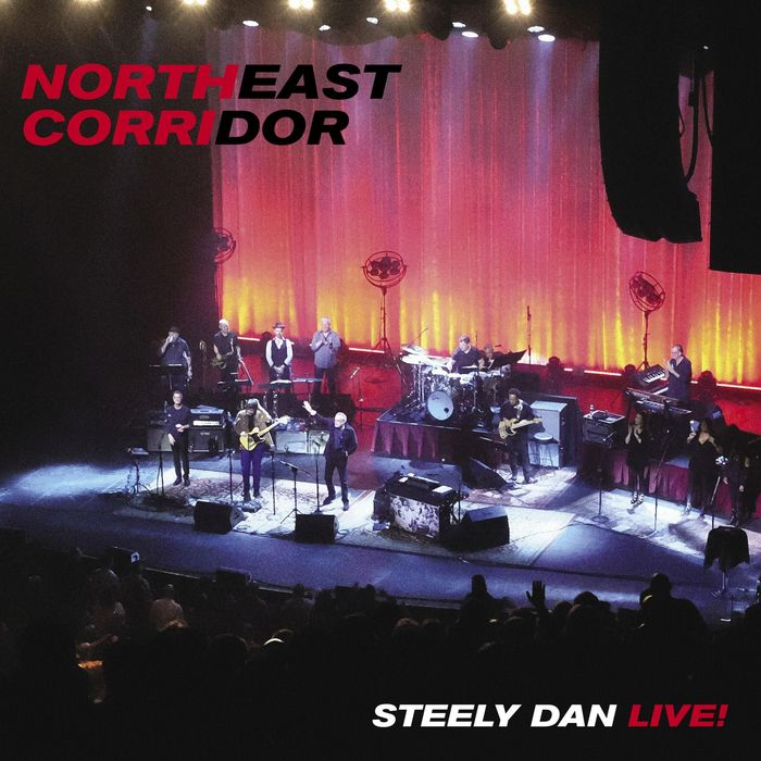 STEELY DAN - NORTHEAST CORRIDOR: LIVE (2021)