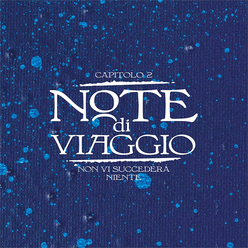 FRANCESCO GUCCINI - ARTISTI VARI - NOTE DI VIAGGIO - CAP.2:NON VI SUCCEDERÀ NIENTE (2020)