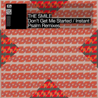 THE SMILE - DON'T GET ME STARTED / INSTANT PSALM (12" - 2025)