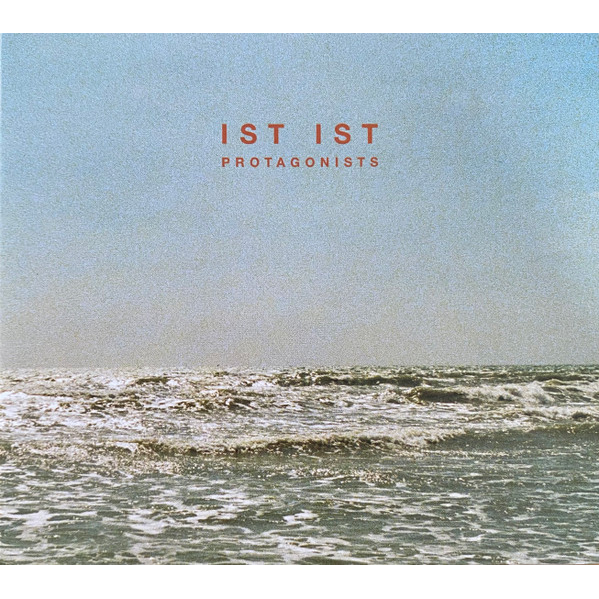 IST IST - PROTAGONISTS (2023)