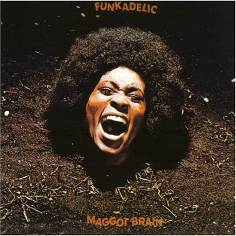 FUNKADELIC - MAGGOT BRAIN