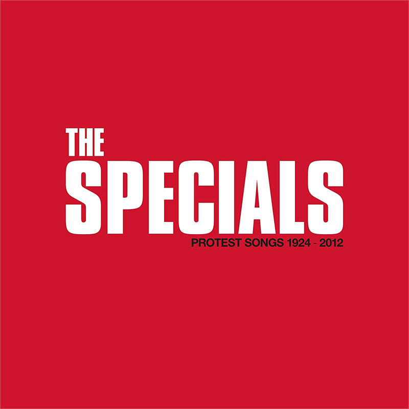 SPECIALS - PROTEST SONGS 1924 - 2012 (2021 - DELUXE)