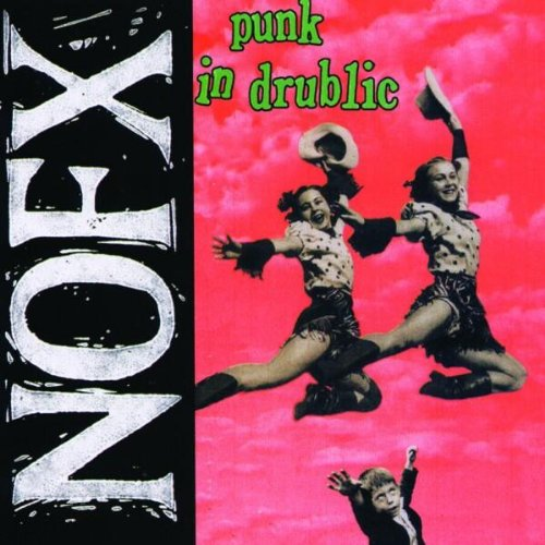 NOFX - PUNK IN DRUBLIC (1994)