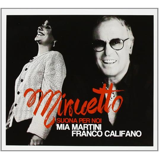 FRANCO CALIFANO & MIA MARTINI - MINUETTO (2023 - 2CD)