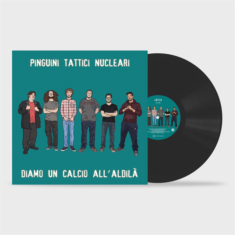 PINGUINI TATTICI NUCLEARI - DIAMO UN CALCIO ALL'ALDILA' (LP - REM25 - 2015)