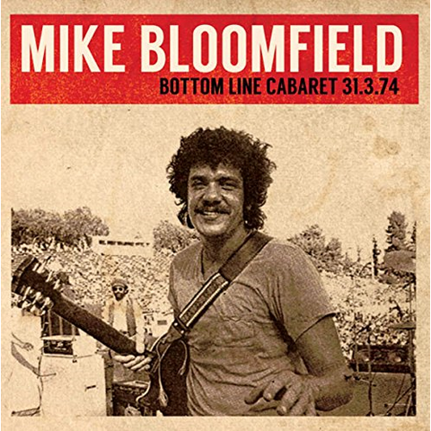 BLOOMFIELD MIKE - BOTTOM LINE CABARET 31-3-74 (2CD)