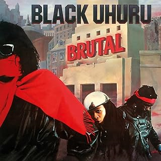 BLACK UHURU - BRUTAL (1986 - REM24)