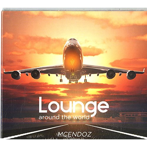MCENDOZ - LOUNGE AROUND THE WORLD (2017)