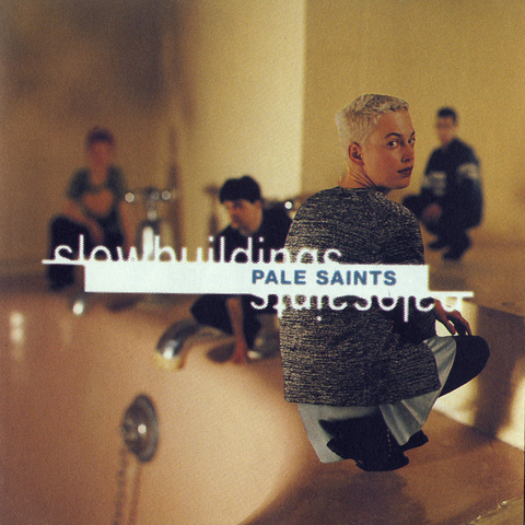 PALE SAINTS - SLOW BUILDINGS (1994 - 2CD | REM25)