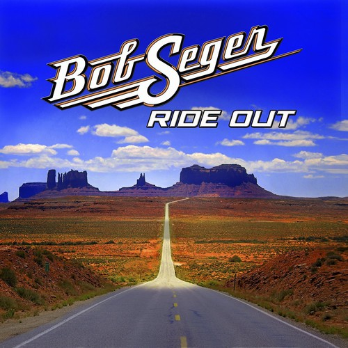 BOB SEGER - RIDE OUT (2014)