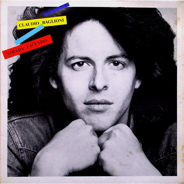 CLAUDIO BAGLIONI - STRADA FACENDO (1981 - SLIMPACK)