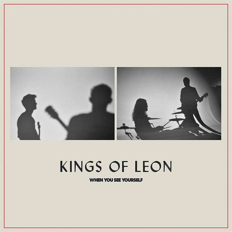 KINGS OF LEON - WHEN YOU SEE YOURSELF (2021)