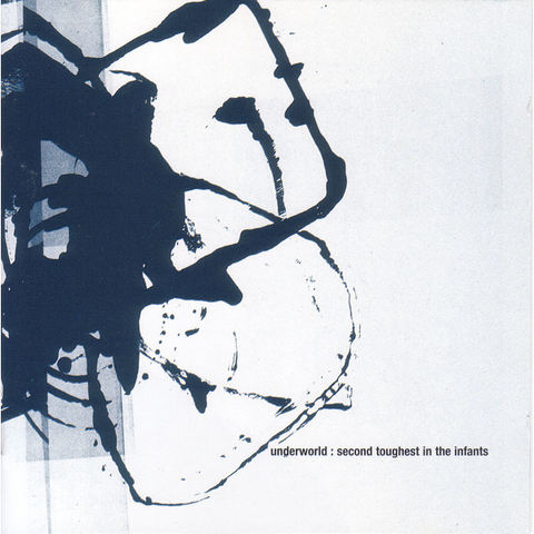 UNDERWORLD - SECOND TOUGHEST IN THE INFANTS