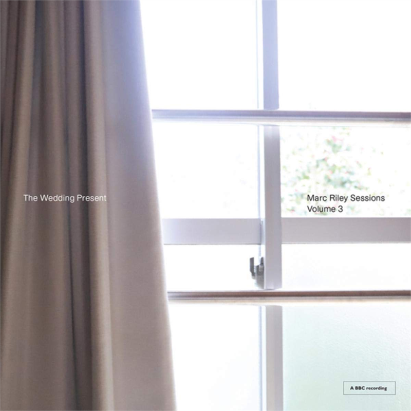 THE WEDDING PRESENT - THE MARC RILEY SESSIONS - VOLUME 3