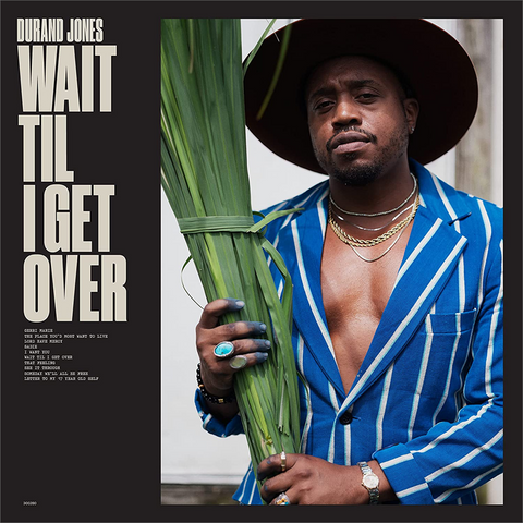 DURAND JONES - WAIT TIL I GET OVER (LP - 2023)